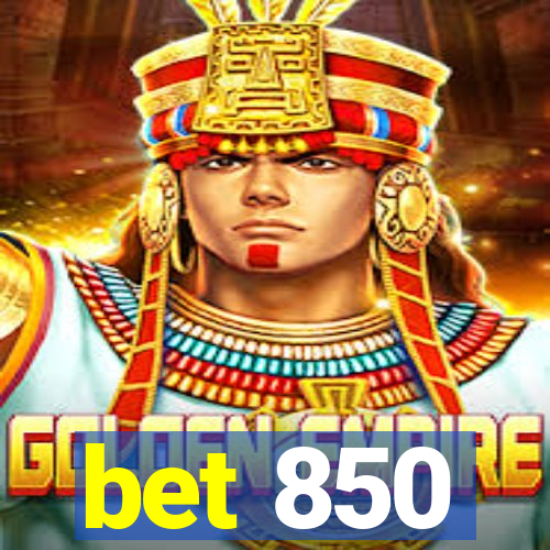 bet 850